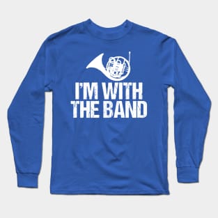 Funny French Horn I'm with the Band Long Sleeve T-Shirt